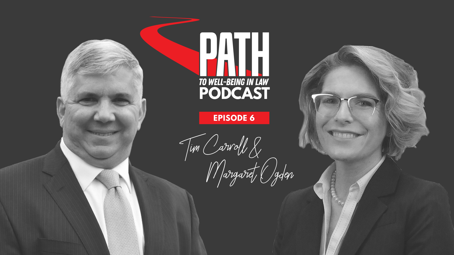 Path To Well-Being In Law Podcast: Episode 6 - Tim Carroll & Margaret Ogden