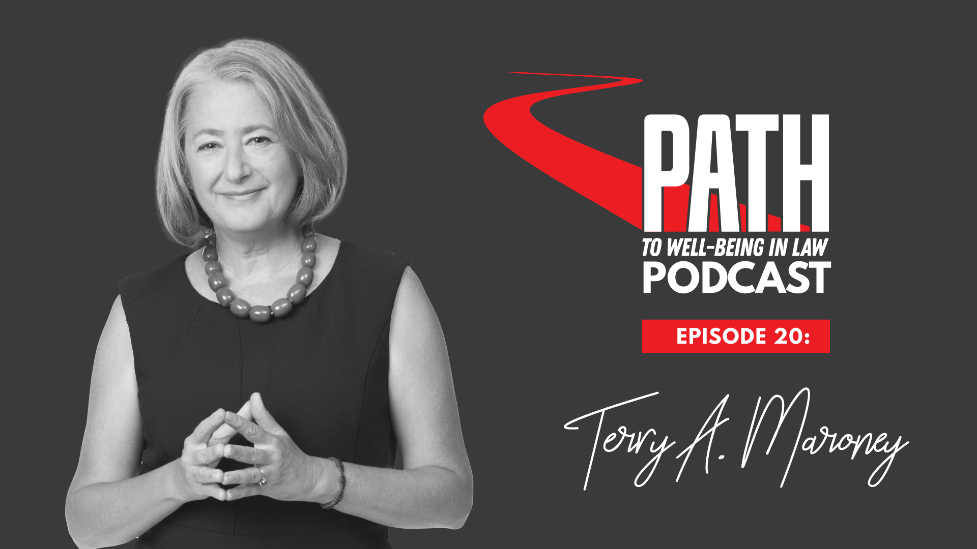 Path To Well-Being In Law: Episode 20 – Terry Maroney